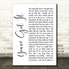 Simply Red You've Got It White Script Song Lyric Quote Print