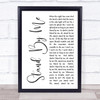 Ben E King Stand By Me White Script Song Lyric Quote Print