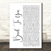 Bryan Adams Back To You White Script Song Lyric Quote Print