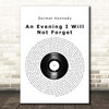 Dermot Kennedy An Evening I Will Not Forget Vinyl Record Song Lyric Print