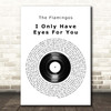 The Flamingos I Only Have Eyes For You Vinyl Record Song Lyric Print