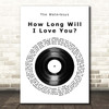 The Waterboys How Long Will I Love You Vinyl Record Song Lyric Print