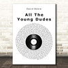 David Bowie All The Young Dudes Vinyl Record Song Lyric Print