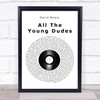 David Bowie All The Young Dudes Vinyl Record Song Lyric Print