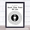 Bill Withers Just The Two Of Us Vinyl Record Song Lyric Print