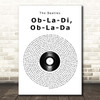 The Beatles Ob-La-Di, Ob-La-Da Vinyl Record Song Lyric Print