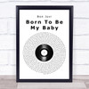 Bon Jovi Born To Be My Baby Vinyl Record Song Lyric Print