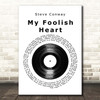 Steve Conway My Foolish Heart Vinyl Record Song Lyric Print
