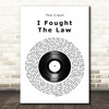 The Clash I Fought The Law Vinyl Record Song Lyric Print