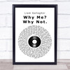 Liam Gallagher Why Me Why Not. Vinyl Record Song Lyric Print