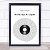 Take That Hold Up A Light Vinyl Record Song Lyric Print