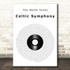 The Wolfe Tones Celtic Symphony Vinyl Record Song Lyric Print