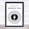 Eddie Cochran Somethin' Else Vinyl Record Song Lyric Print