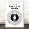 KANED Love Her Madly Vinyl Record Song Lyric Print