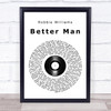 Robbie Williams Better Man Vinyl Record Song Lyric Print