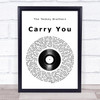 The Teskey Brothers Carry You Vinyl Record Song Lyric Print