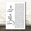 Rascal Flatts Better Now White Script Song Lyric Quote Print