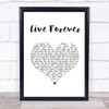 The Highwaymen Live Forever White Heart Song Lyric Print