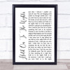Richard Marx Hold On To The Nights White Script Song Lyric Quote Print
