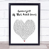 Sophie Ellis-Bextor Groovejet (If This Ain't Love) White Heart Song Lyric Print