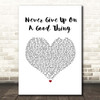George Benson Never Give Up On A Good Thing White Heart Song Lyric Print