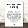 Diana Ross You're All I Need To Get By White Heart Song Lyric Print