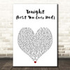 John Legend Tonight (Best You Ever Had) White Heart Song Lyric Print