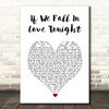 Rod Stewart If We Fall In Love Tonight White Heart Song Lyric Print