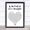 Rod Stewart If We Fall In Love Tonight White Heart Song Lyric Print