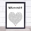 U2 Ultraviolet (Light My Way) White Heart Song Lyric Print