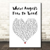 Bryan Adams Where Angels Fear to Tread White Heart Song Lyric Print