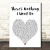 JX There's Nothing I Won't Do White Heart Song Lyric Print