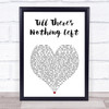 Cam Till There's Nothing Left White Heart Song Lyric Print