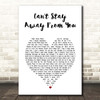 Gloria Estefan Can't Stay Away From You White Heart Song Lyric Print