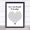 Westlife Love Can Build A Bridge White Heart Song Lyric Print