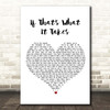 Celine Dion If That's What It Takes White Heart Song Lyric Print