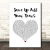 Cher Save Up All Your Tears White Heart Song Lyric Print