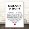 Diamond Rio Finish What We Started White Heart Song Lyric Print