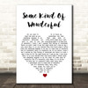 Michael Buble Some Kind Of Wonderful White Heart Song Lyric Print