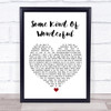 Michael Buble Some Kind Of Wonderful White Heart Song Lyric Print