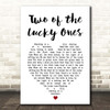 The Droge and Summers Blend Two of the Lucky Ones White Heart Song Lyric Print The Droge and Summers Blend Two of the Lucky Ones White Heart Song Lyric Print