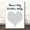 Keith Urban Youre My Better Half White Heart Song Lyric Print