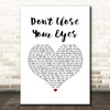 Keith Whitley Don't Close Your Eyes White Heart Song Lyric Print