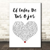 Banda MS El Color De Tus Ojos White Heart Song Lyric Print