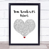 Tom Waits Tom Traubert's Blues White Heart Song Lyric Print