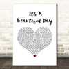 Michael Buble It's A Beautiful Day White Heart Song Lyric Print