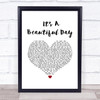 Michael Buble It's A Beautiful Day White Heart Song Lyric Print