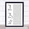 Tim McGraw My Best Friend White Script Song Lyric Quote Print