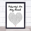 Pet Shop Boys Always On My Mind White Heart Song Lyric Print