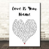 Steven Tyler Love Is Your Name White Heart Song Lyric Print